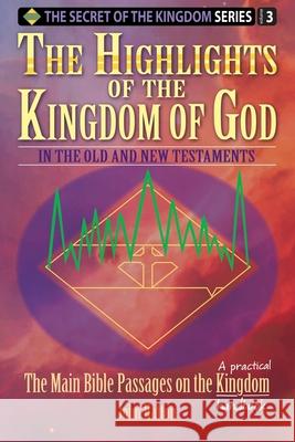 The Highlights of the Kingdom of God: In the Old and New Testaments John Hurley Hatton 9780999450024 John Hatton - książka