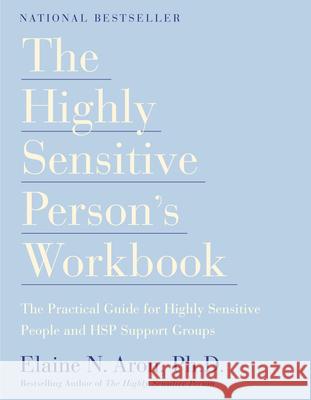 The Highly Sensitive Person's Workbook Elaine N. Aron 9780767903370 Broadway Books - książka