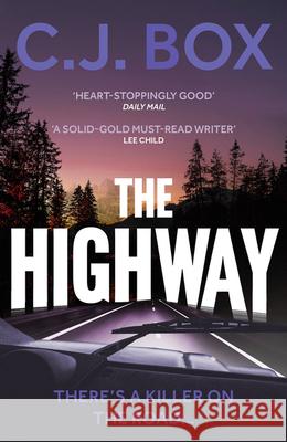The Highway C.J. Box 9781801102902 Bloomsbury Publishing PLC - książka