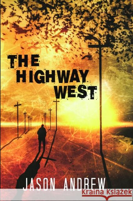 The Highway West Jason Andrew 9780979422126 Simian Publishing - książka