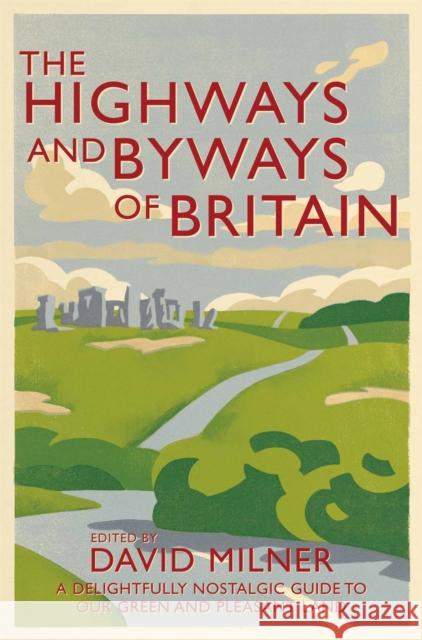 The Highways and Byways of Britain David Milner 9781447256915 MACMILLAN - książka