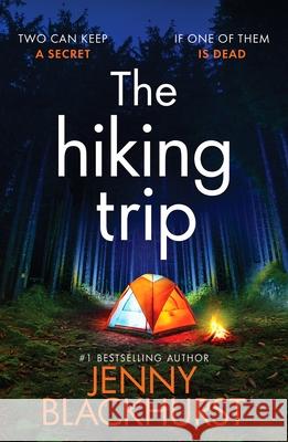 The Hiking Trip: An unforgettable must-read psychological thriller Jenny Blackhurst 9781800329287 Canelo - książka
