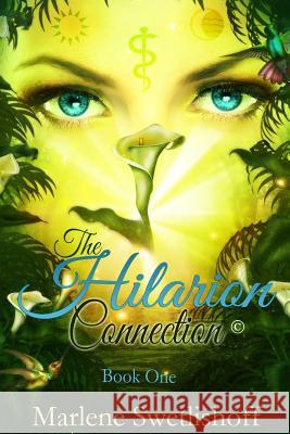 The Hilarion Connection(c), Book One Marlene Swetlishoff 9780994889409 Marlene Swetlishoff - książka