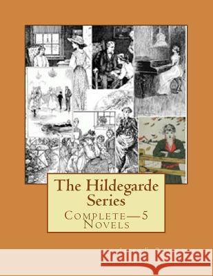 The Hildegarde Series: Complete-5 Novels Laura E. Richards 9781535568227 Createspace Independent Publishing Platform - książka