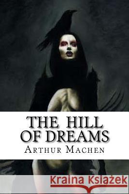 The Hill Of Dreams Edibooks 9781533391711 Createspace Independent Publishing Platform - książka