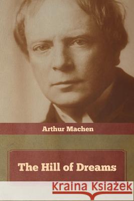 The Hill of Dreams Arthur Machen 9781644393413 Indoeuropeanpublishing.com - książka