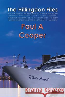 The Hillingdon Files Paul A Cooper 9781665590815 Authorhouse UK - książka