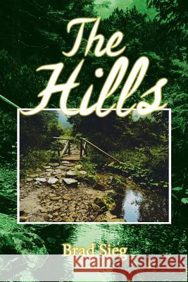 The Hills Brad Sieg 9781493155491 Xlibris Corporation - książka