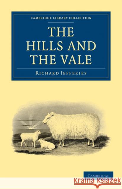 The Hills and the Vale Richard Jefferies 9781108025317 Cambridge University Press - książka