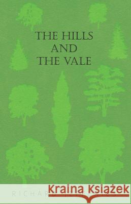 The Hills and the Vale Richard Jefferies 9781473324077 Read Books - książka
