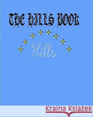 The Hills Book: Descendents of William Hills Founder of Hartford MR Brian Daniel Starr 9781449997359 Createspace - książka