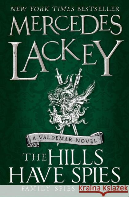 The Hills Have Spies (Family Spies #1) Mercedes Lackey   9781785653445 Titan Books Ltd - książka