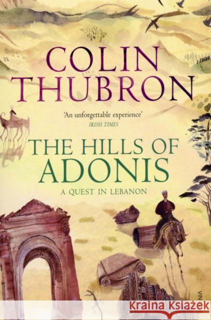 The Hills Of Adonis Colin Thubron 9780099532286  - książka