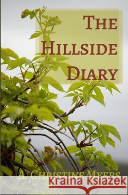 The Hillside Diary A Christine Myers   9798759349211 Independently Published - książka