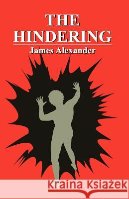 The Hindering James Alexander 9781598006810 Outskirts Press - książka