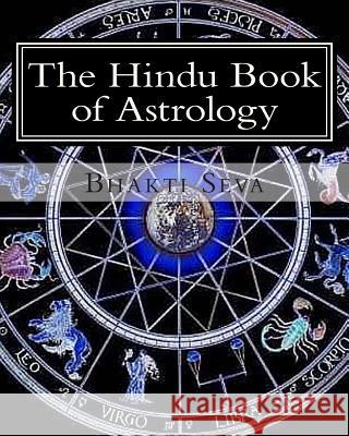 The Hindu Book of Astrology Bhakti Seva 9781463510077 Createspace - książka