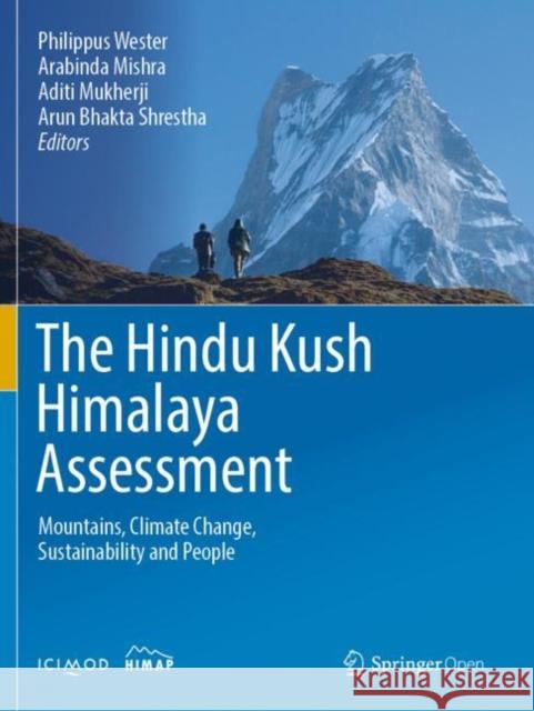 The Hindu Kush Himalaya Assessment: Mountains, Climate Change, Sustainability and People Wester, Philippus 9783319922874 Springer - książka