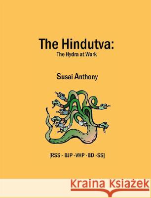 The Hindutva: The Hydra at Work Susai Anthony 9781412066686 Trafford Publishing - książka