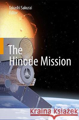 The Hinode Mission Takashi Sakurai 9780387887388 Springer - książka