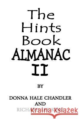 The Hints Book Almanac II Donna Hale Chandler Kylie King Richard Lee King 9781499319019 Createspace - książka