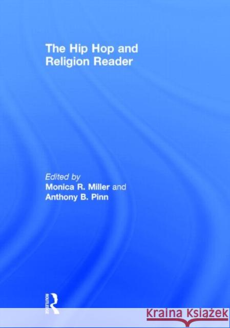 The Hip Hop and Religion Reader Monica R. Miller Anthony B. Pinn 9780415741002 Routledge - książka