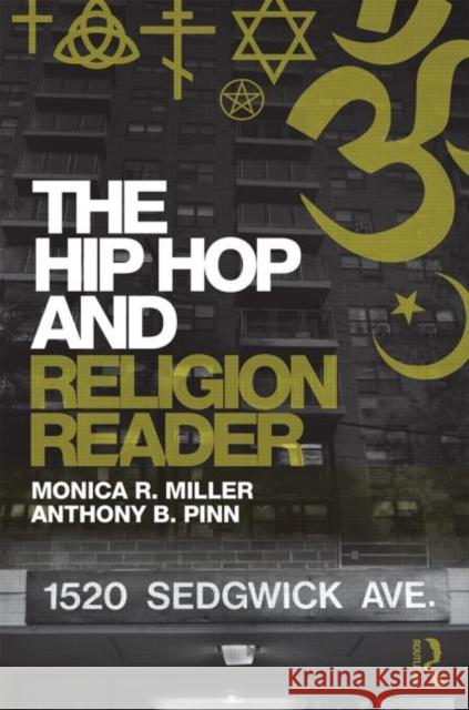 The Hip Hop and Religion Reader Monica R. Miller Anthony B. Pinn 9780415741019 Routledge - książka