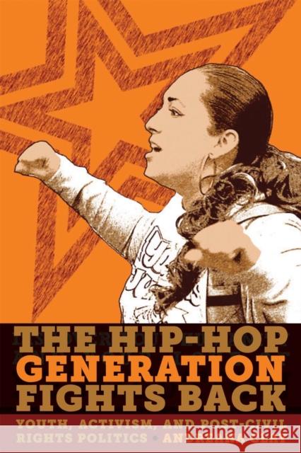 The Hip-Hop Generation Fights Back: Youth, Activism and Post-Civil Rights Politics Clay, Andreana 9780814717165 New York University Press - książka