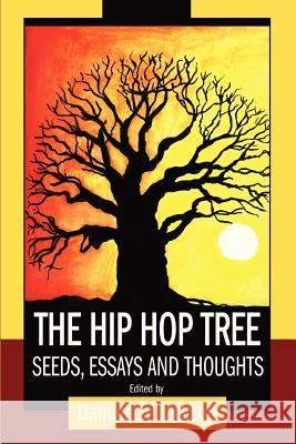 The Hip Hop Tree: Seeds, Essays and Thoughts Jackson, Damien Ty 9780595295081 iUniverse - książka