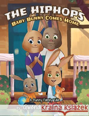 The Hiphops: Baby Bunny Comes Home Gwendolyn Thomas 9781944348335 PENDIUM - książka