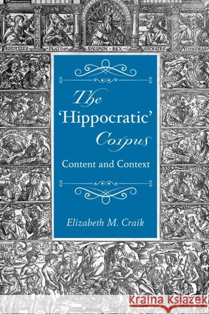 The 'Hippocratic' Corpus: Content and Context Craik, Elizabeth 9781138021716 Routledge - książka