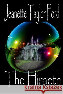 The Hiraeth Jeanette Taylor Ford 9781508705567 Createspace - książka