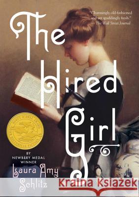 The Hired Girl Laura Amy Schlitz 9780763694500 Candlewick Press (MA) - książka