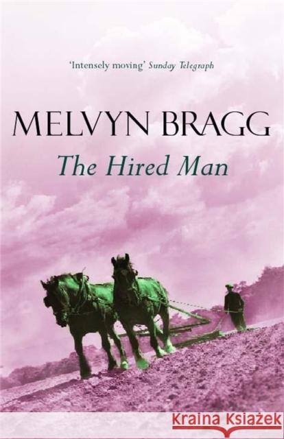 The Hired Man Melvyn Bragg 9780340770900  - książka