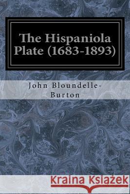 The Hispaniola Plate (1683-1893) John Bloundelle-Burton 9781548615710 Createspace Independent Publishing Platform - książka