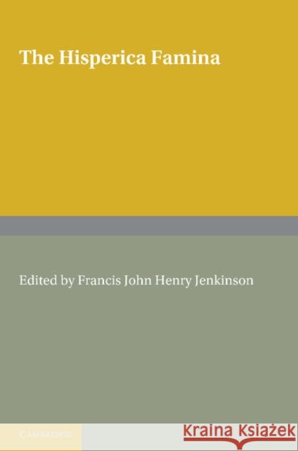 The Hisperica Famina: Edited with a Short Introduction and Index Verborum Jenkinson, Francis John Henry 9781107617179 Cambridge University Press - książka