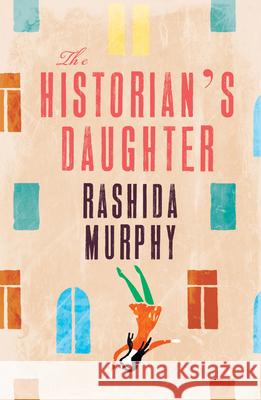 The Historian's Daughter Rashida Murphy 9781742588940 University of Western Australia Press - książka