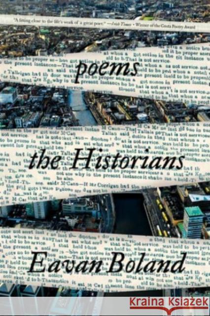 The Historians: Poems Eavan Boland 9781324020226 W. W. Norton & Company - książka