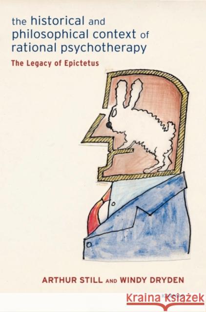 The Historical and Philosophical Context of Rational Psychotherapy: The Legacy of Epictetus Arthur Still Windy Dryden 9781780490236 Karnac Books - książka