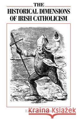 The Historical Dimensions of Irish Catholicism Emmett Larkin 9780813205946 Catholic University of America Press - książka