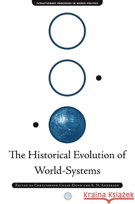 The Historical Evolution of World-Systems Christopher Chase-Dunn C. Chase-Dunn Christopher Chase-Dunn 9781349529261 Palgrave MacMillan - książka