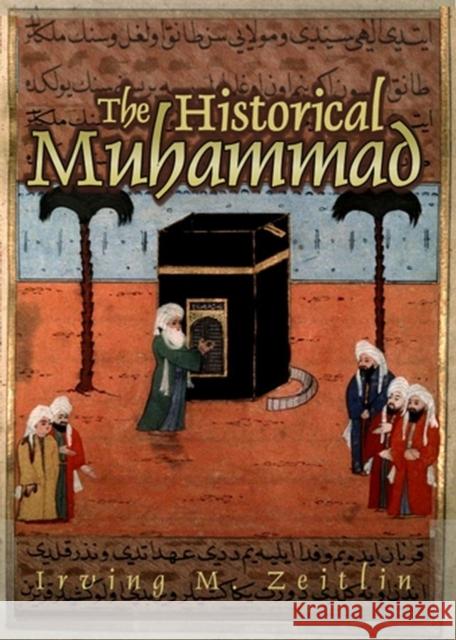 The Historical Muhammad Irving M. Zeitlin 9780745639987 Polity Press - książka