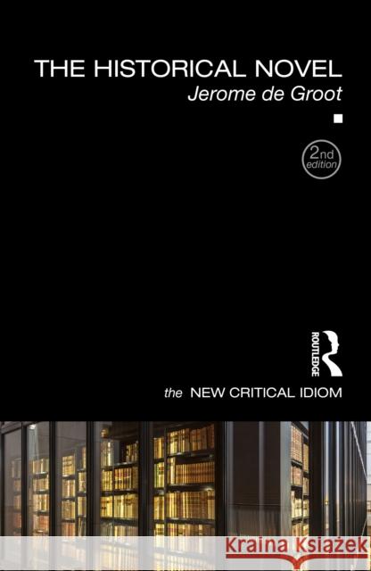 The Historical Novel Jerome (University of Manchester, UK) de Groot 9781032443492 Routledge - książka