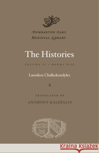 The Histories Chalkokondyles, Laonikos 9780674599192 John Wiley & Sons - książka