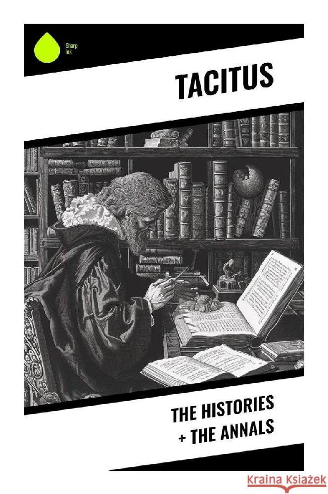 The Histories + The Annals Tacitus 9788028355418 Sharp Ink - książka
