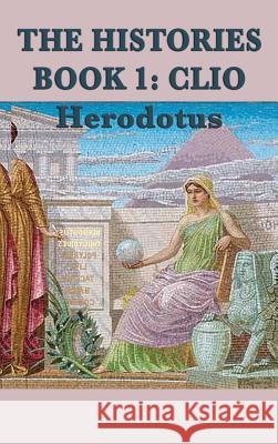 The Histories Book 1: Clio Herodotus Herodotus 9781515427025 SMK Books - książka