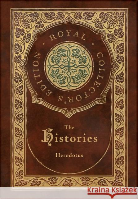 The Histories (Royal Collector's Edition) (Annotated) (Case Laminate Hardcover with Jacket) Herodotus 9781774761281 Royal Classics - książka