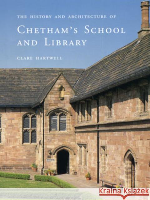 The History and Architecture of Chetham's School and Library Hartwell, Clare 9780300102574 Yale University Press - książka