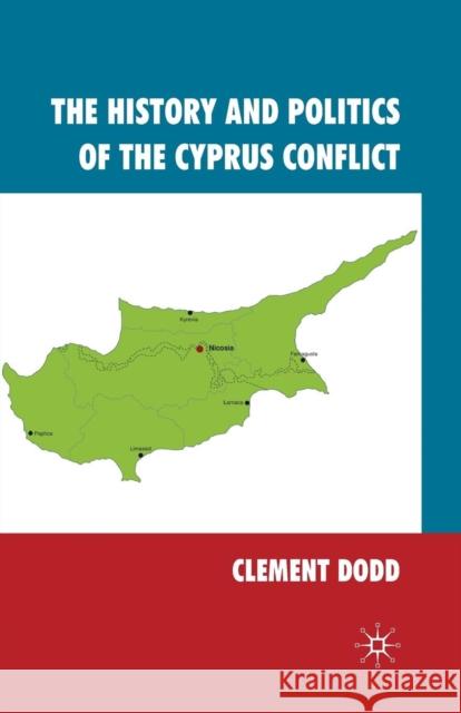 The History and Politics of the Cyprus Conflict C. Dodd 9781349317783 Palgrave MacMillan - książka
