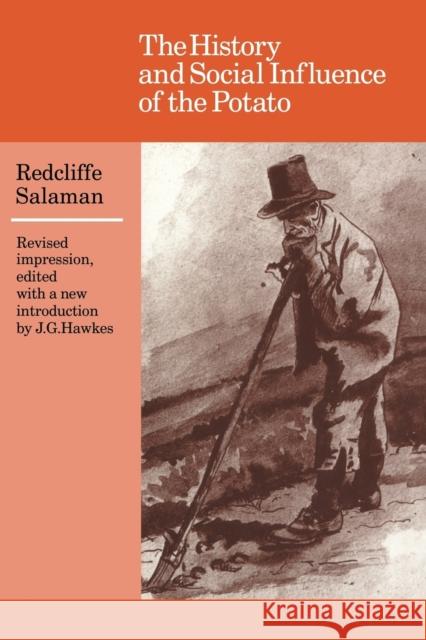 The History and Social Influence of the Potato Redcliffe Salaman J. G. Hawkes J. G. Gjohn Gregor Hawkes 9780521316231 Cambridge University Press - książka