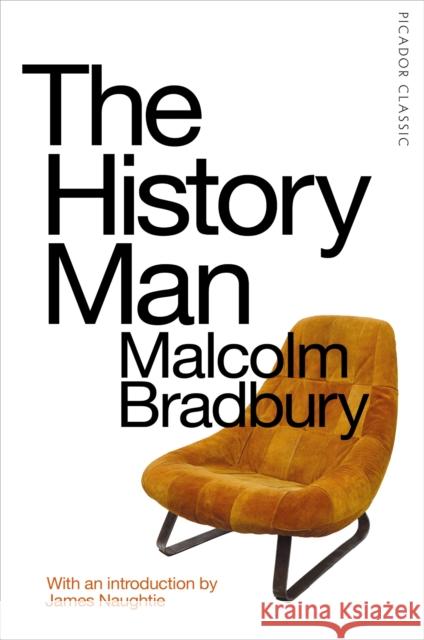 The History Man: Picador Classic Malcolm Bradbury 9781509823390 Picador Classic - książka